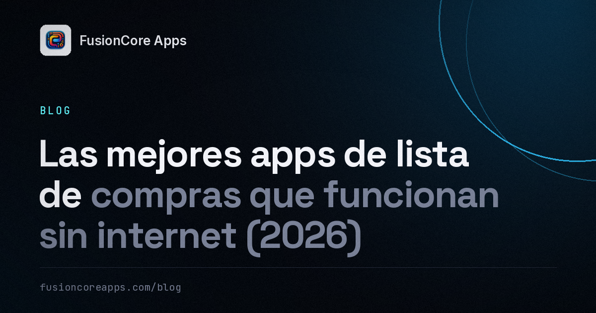 Las mejores apps de lista de compras que funcionan sin internet (2026)
