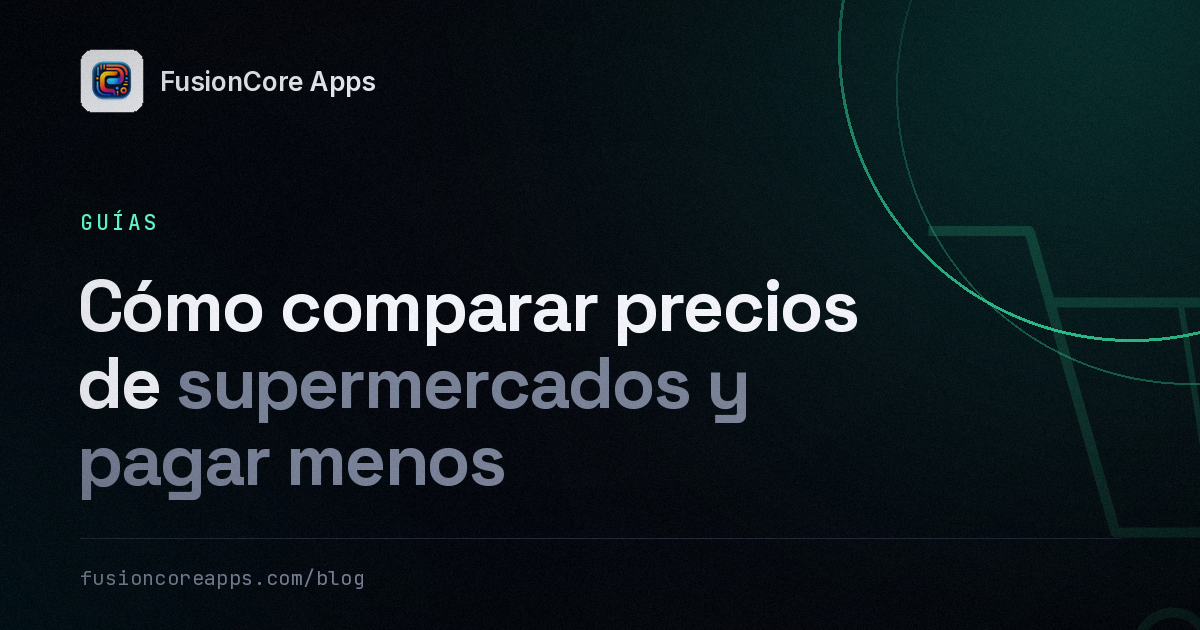 Cómo comparar precios de supermercados y pagar menos