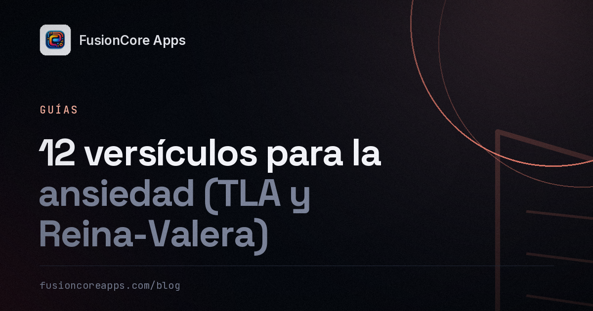12 versículos para la ansiedad (TLA y Reina-Valera)