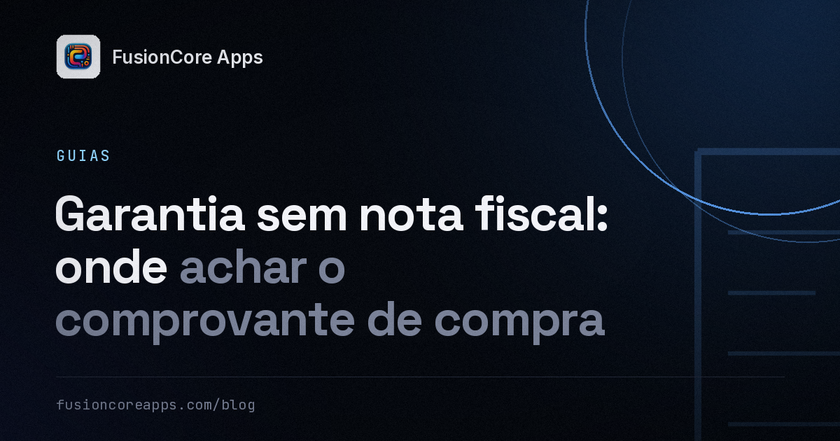 Garantia sem nota fiscal: onde achar o comprovante de compra